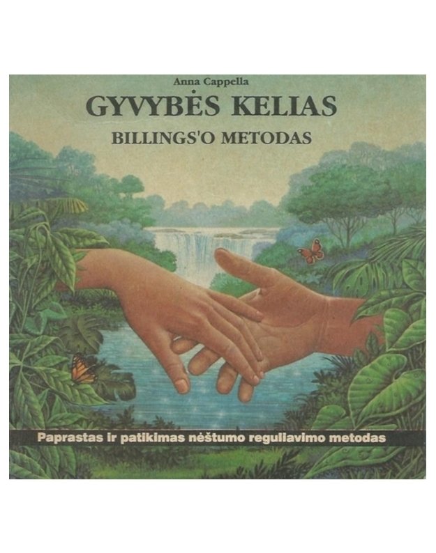 Gyvybės kelias. Billings'o metodas - Cappella Anna 