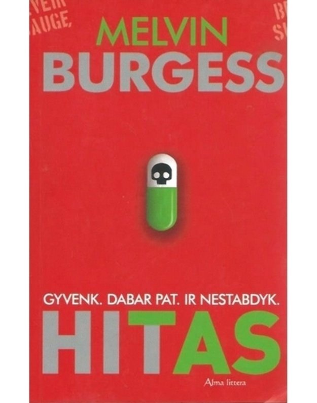 Hitas. Gyvenk. Dabar pat. Ir nestabdyk - Burgess Melvin