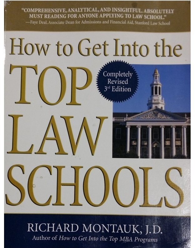 How to get into the top Law schools - Richard Montauk, J. D.