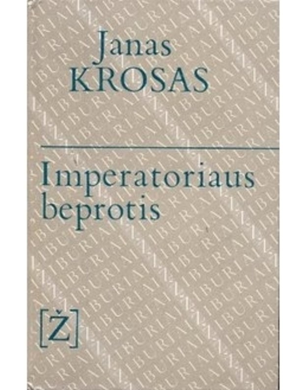 Imperatoriaus beprotis / Žiburiai - Krosas Janas