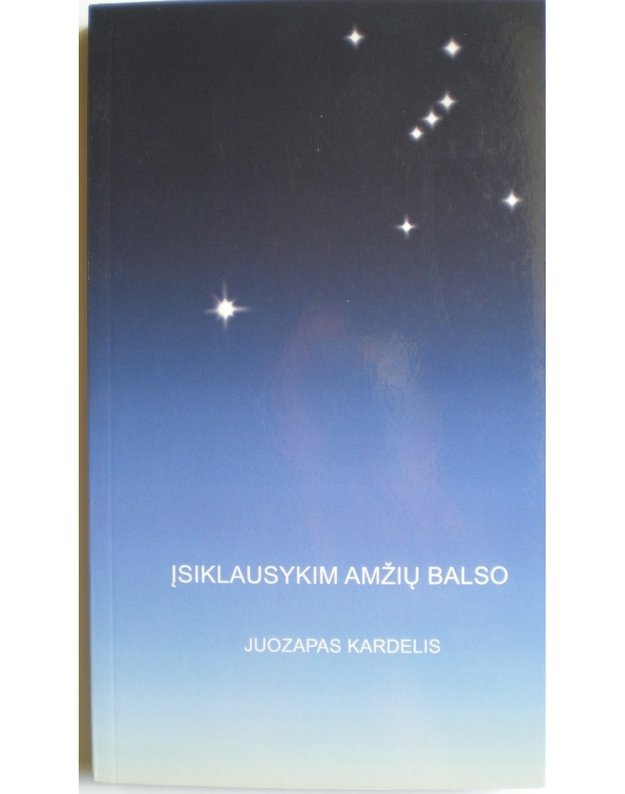 Įsiklausykim amžių balso. Poezija - Juozapas Kardelis