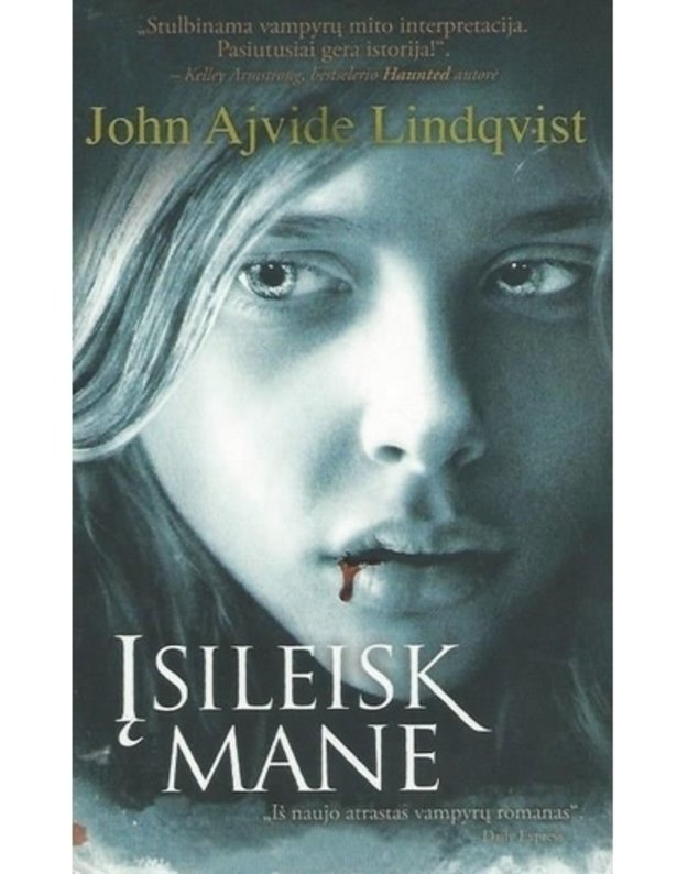 Įsileisk mane. Romanas - John Ajvide Lindqvist