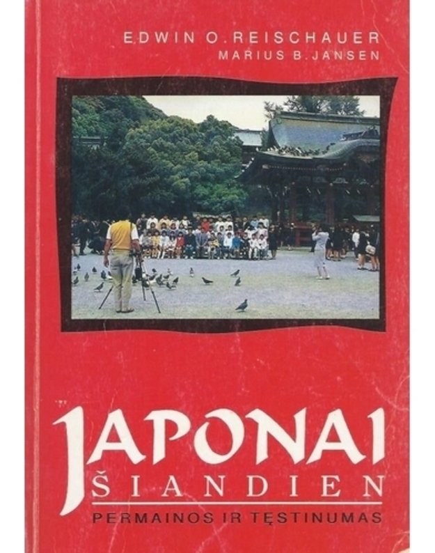 Japonai šiandien. Permainos ir tęstinumas - Edwin O. Reischauer, Marius B. Jansen