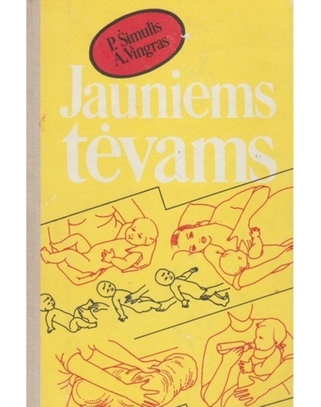 Jauniems tėvams - P. Šimulis, A. Vingras