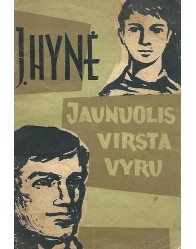 Jaunuolis virsta vyru - Hynė J.