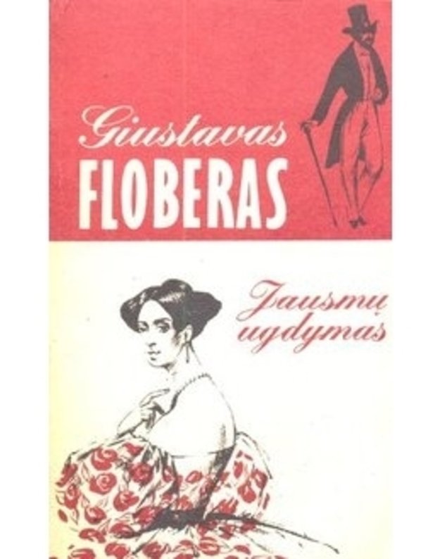 Jausmų ugdymas. Vieno jaunuolio istorija / 2-as leidimas 1991 - Floberas Giustavas