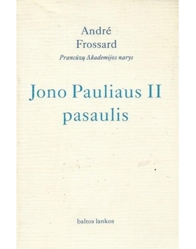 Jono Pauliaus II pasaulis - Frossard Andre