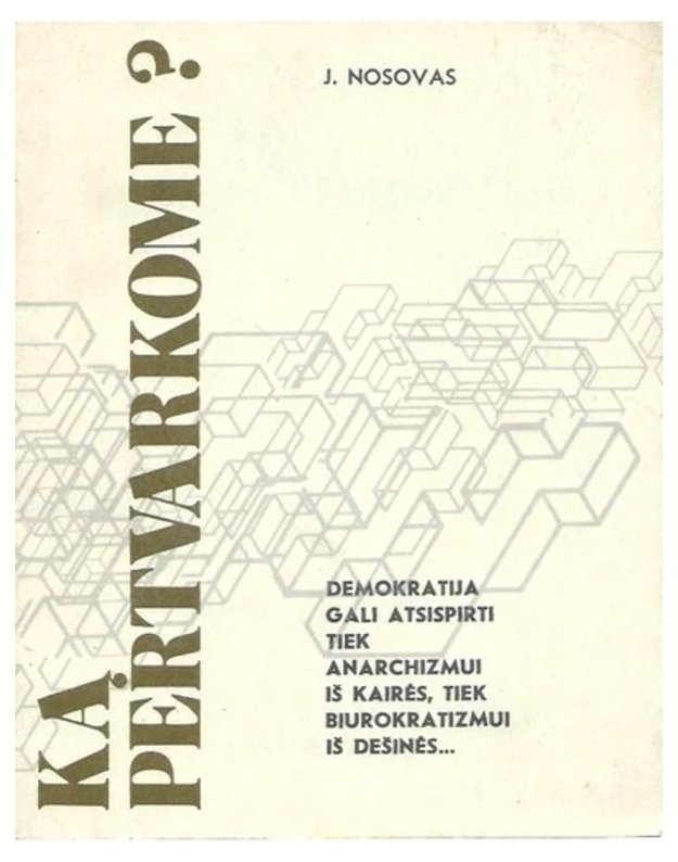 Ką pertvarkome? - Nosovas J.