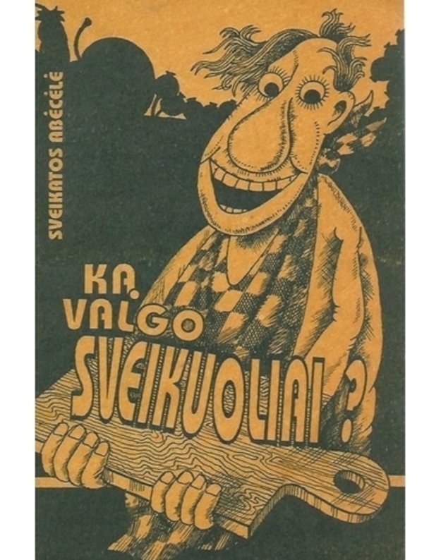 Ką valgo sveikuoliai? / sveikatos abėcėlė - Sud. Ksavera Vaištarienė