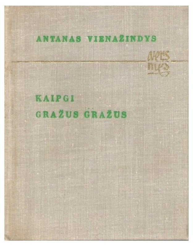 Kaipgi gražus gražus - Vienažindys Antanas