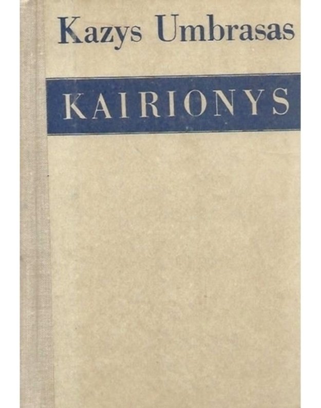 Kairionys. Apysakos - Umbrasas Kazys