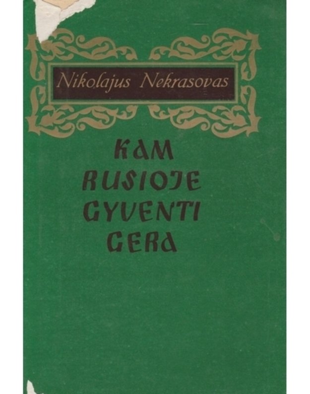 Kam Rusioje gyventi gera - Nekrasovas Nikolajus