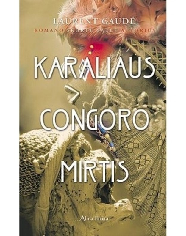 Karaliaus Congoro mirtis - Gaude Laurent