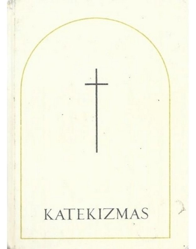 Katekizmas. Trumpas katekizmas katalikų šeimoms / 4-as leidimas, 1992 - parengė kun. Dr. N. Skurkis 1904-1972