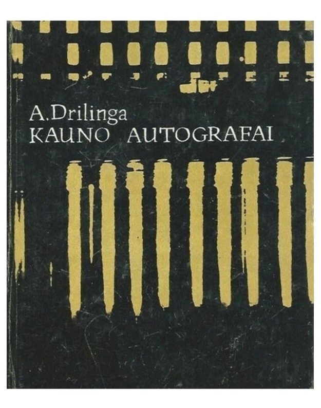 Kauno autografai - A. Drilinga