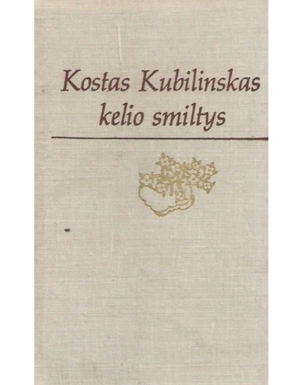 Kelio smiltys: Lyrikos rinktinė - Kubilinskas Kostas