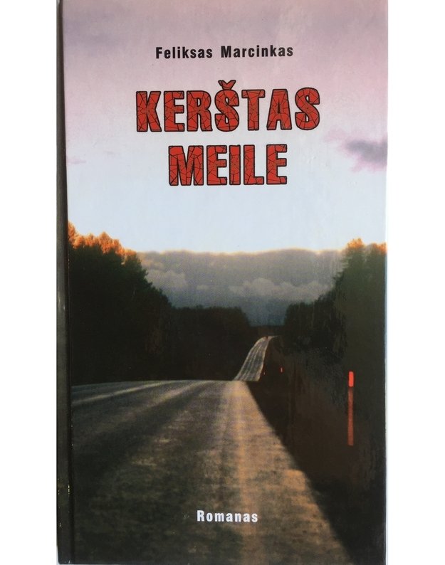 Kerštas meile - Feliksas Marcinkas