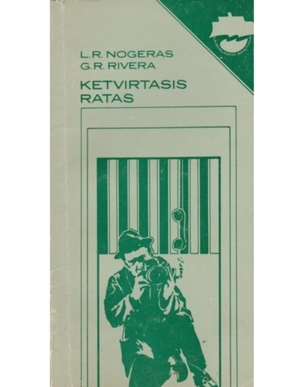 Ketvirtasis ratas / Laisvalaikio skaitiniai - L. R. Nogeras, G. R. Rivera