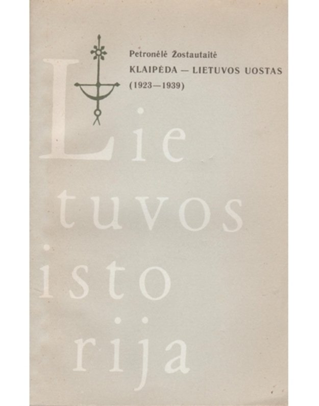 Klaipėda - Lietuvos uostas (1923-1939) - Žostautaitė Petronėlė