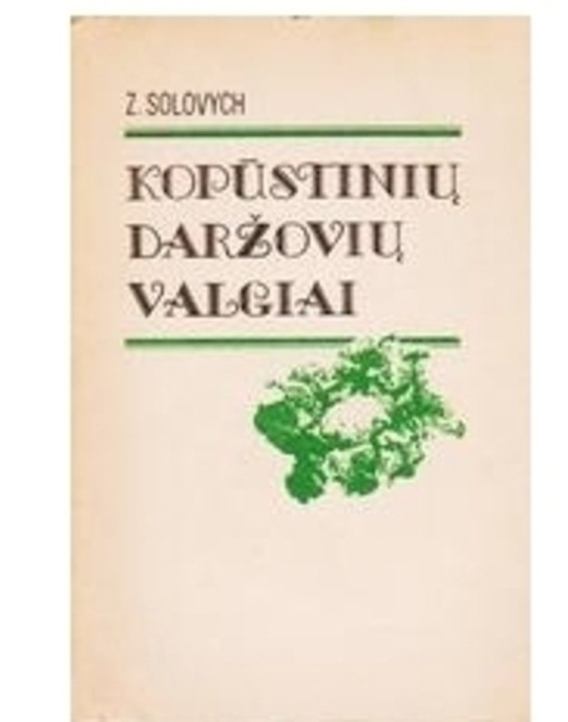 Kopūstinių daržovių valgiai - Solovych A.