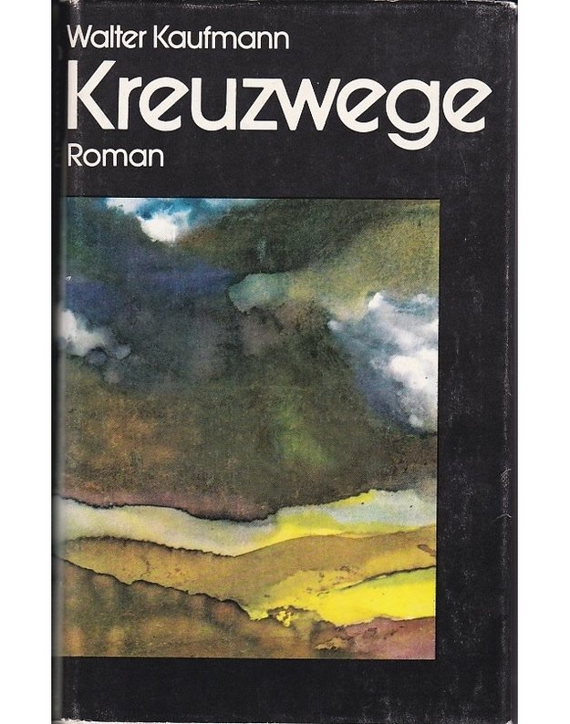 Kreuzwege - Walter Kaufmann