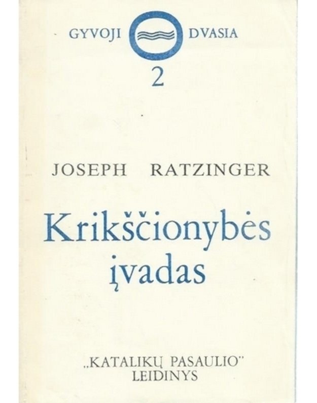 Krikščionybės įvadas / Gyvoji dvasia 2 - Ratzinger Joseph