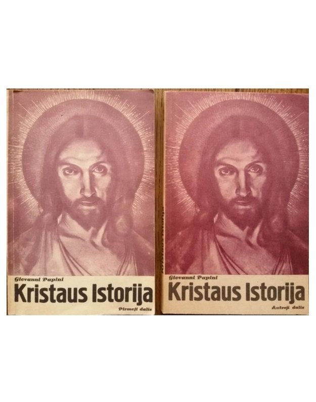 Kristaus istorija. I-II dalys - Giovanni Papini