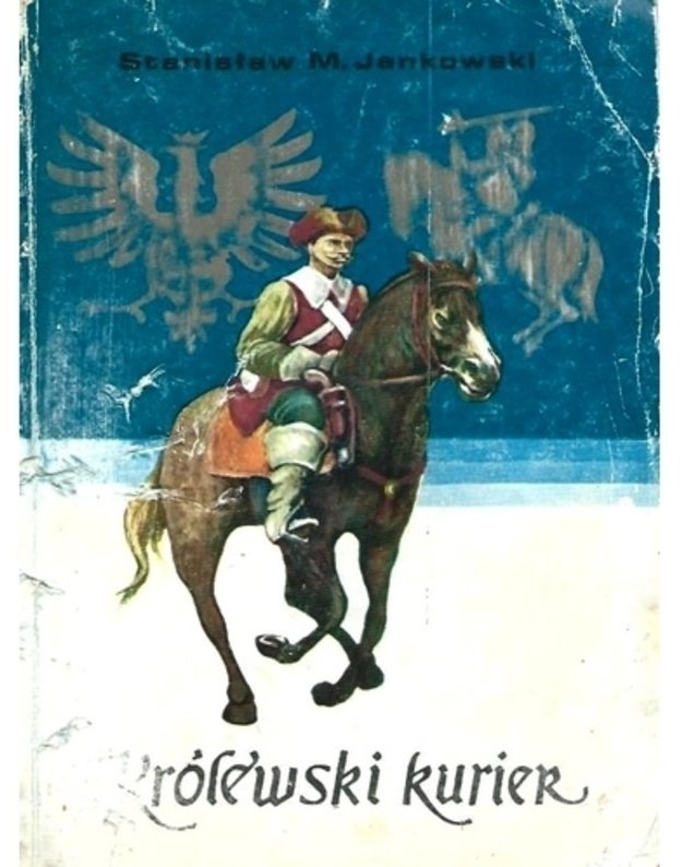 Krolewski kurier - Jankowski Stanislaw M.