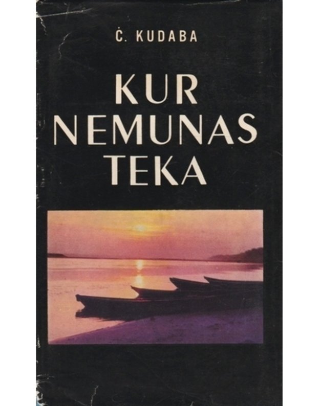 Kur Nemunas teka - Č. Kudaba