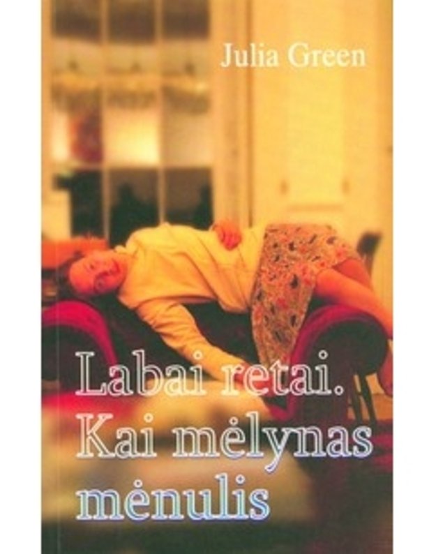 Labai retai. Kai mėlynas mėnulis - Julia Green