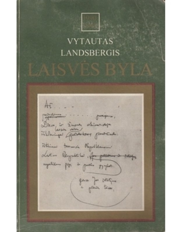 Laisvės byla: kalbos, pranešimai, užrašai, laiškai, pokalbai, interviu, įvairūs dokumentai - Landsbergis Vytautas