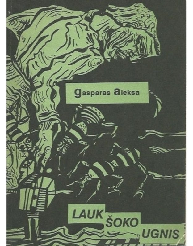  Lauk šoko ugnis. Eilėraščiai - Aleksa Gasparas