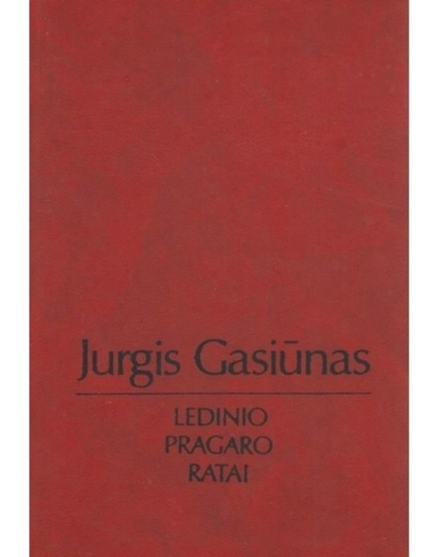 Ledinio pragaro ratai - Gasiūnas Jurgis