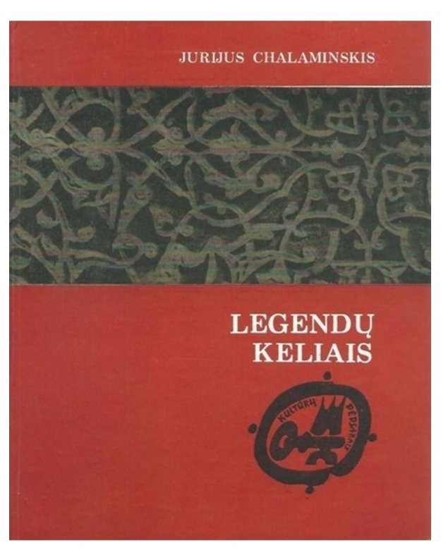 Legendų keliais / Kultūrų pėdsakais (Vidurinė Azija) - Chalaminskis Jurijus