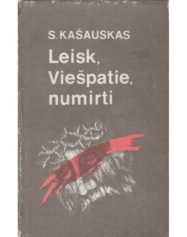 Leisk, Viešpatie, numirti - Kašauskas Stasys