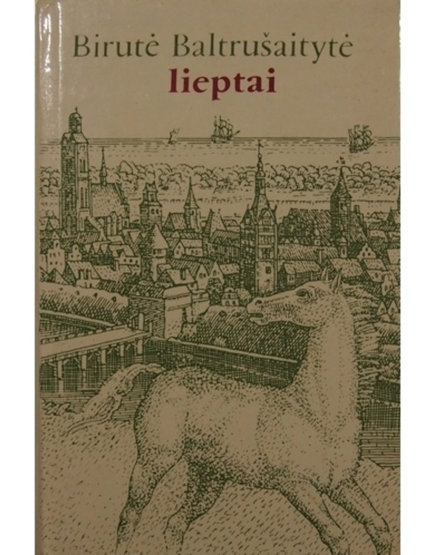 Lieptai. Apsakymai ir apysaka - Baltrušaitytė Birutė 