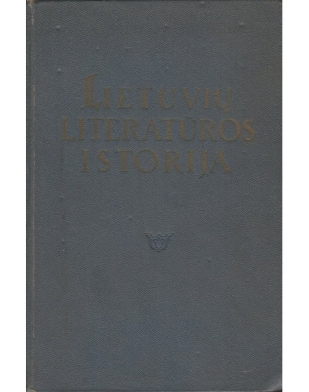 Lietuvių literatūros istorija II. Kapitalizmo epocha - L. Gineitis, V. Kubilius, J., Lebionka, B. Pranskus, K. Umbrasas