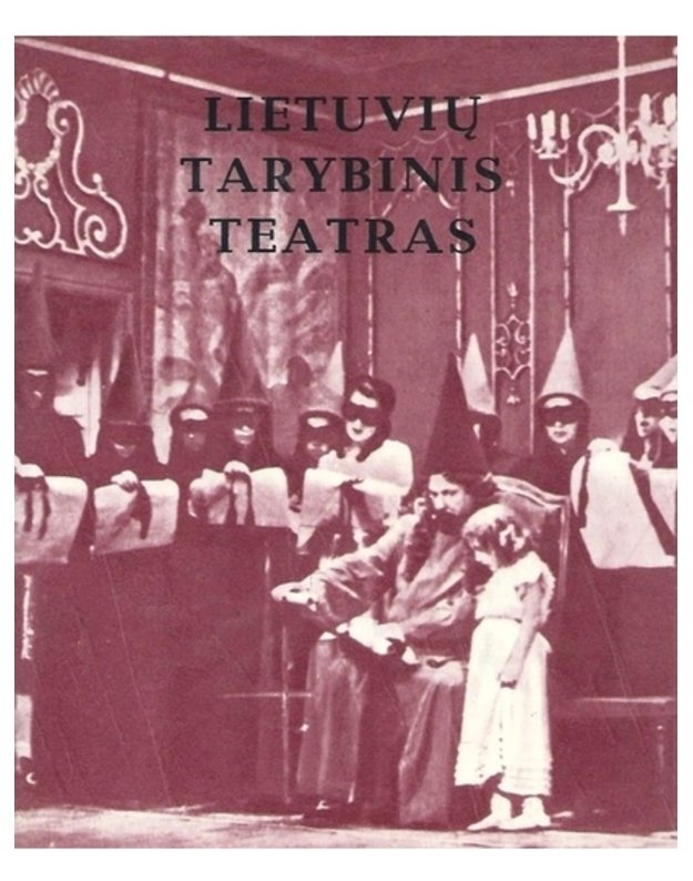 Lietuvių tarybinis teatras 1940-1956 - redakcinė kolegija: J. Gaudrimas, M. Petuchauskas, A. Ruzgaitė, Br. Vaitkevičius, A. Vengris