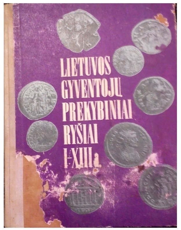 Lietuvos gyventojų prekybiniai ryšiai I-XIII a. - Michelbertas M. redaktorius