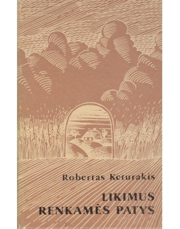 Likimus renkamės patys - Keturakis Robertas