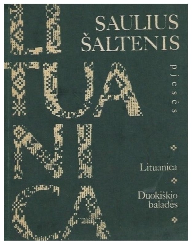 Lituanica. Duokiškio baladės / Pjesės - Šaltenis Saulius 