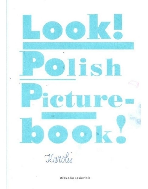 Look. POlish Picture-book / Lenkų paveikslėlių knygų pristatymas - užduotis parengė Monika Konca, Renata Malcer-Dymarska