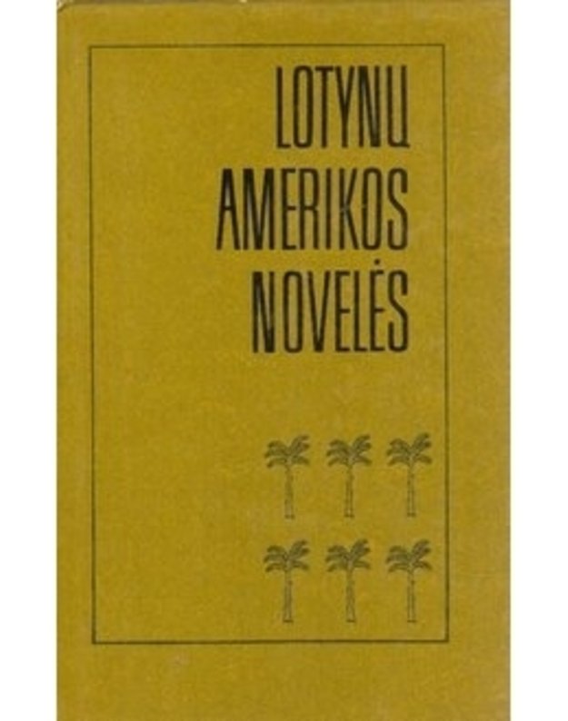 Lotynų Amerikos novelės. Rinktinė - sud. V. Petrauskas