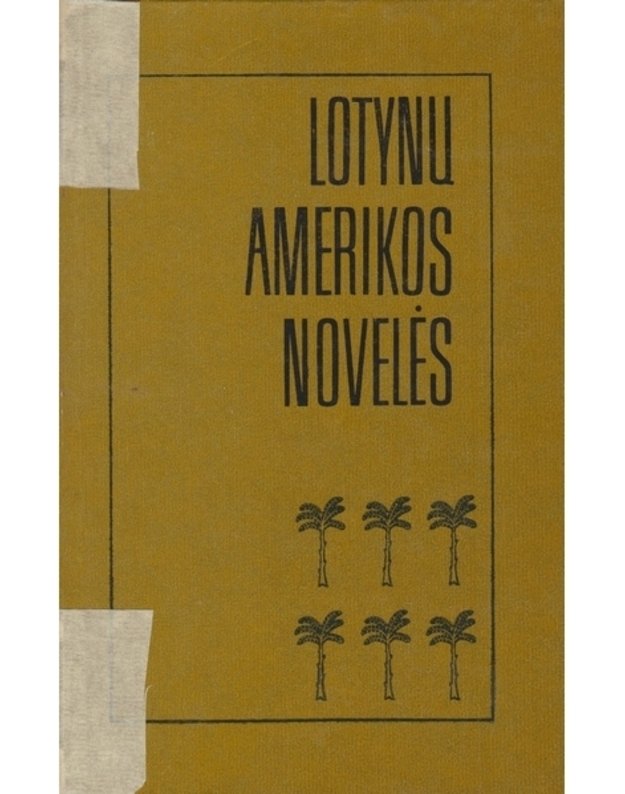 Lotynų Amerikos novelės. Rinktinė - Petrauskas V., sudarytojas