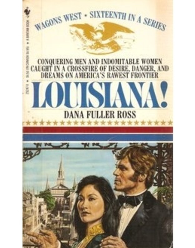 Lousiana! / Wagons West. Vol. 16 - Dana Fuller Ross