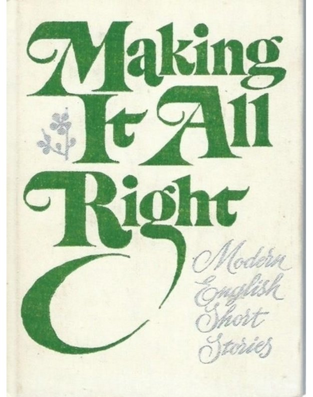 Making it all right - William Saroyan