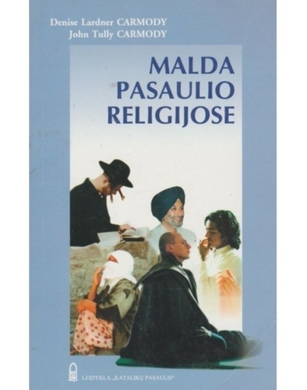 Malda pasaulio religijose - Carmody Denise, Carmody John