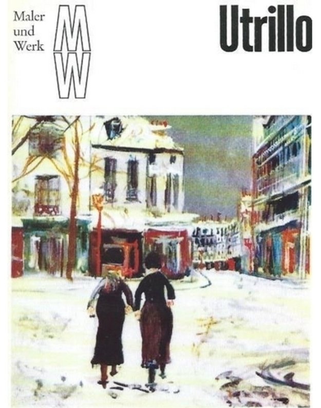 Maler und Werk. Utrillo - Werner Klaus