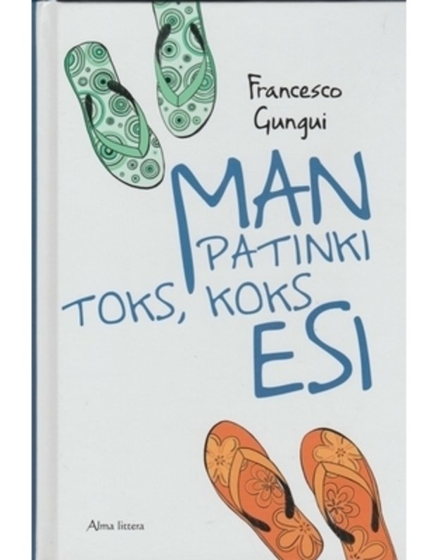 Man patinki toks, koks esi - Gungui Francesco