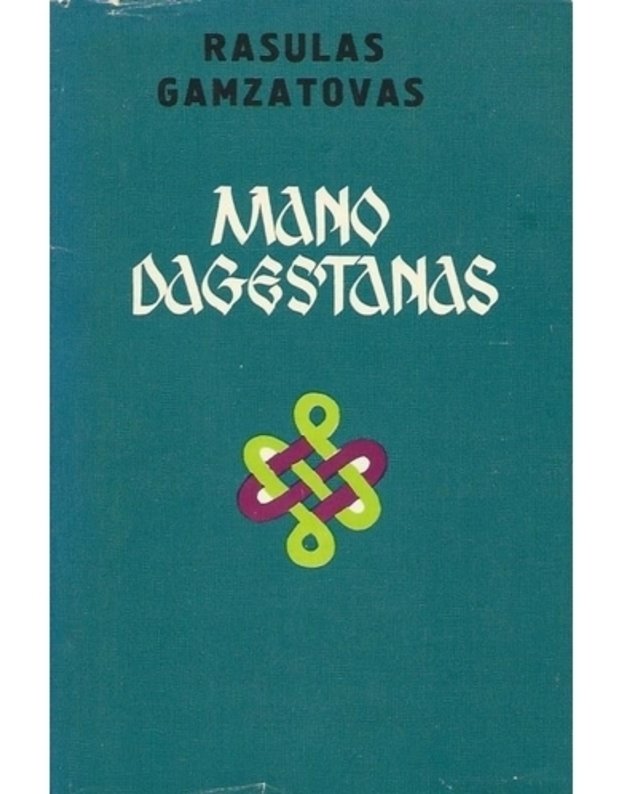 Mano Dagestanas - Rasulas Gamzatovas